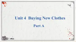 Unit 4  Buying New Clothes PartA课件