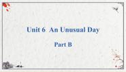 闽教版六年级上册Unit 6 An Unusual Day Part B图文ppt课件