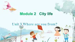 英语教科版年级上册 Module 2  City life  Unit 3 第1课时 PPT课件