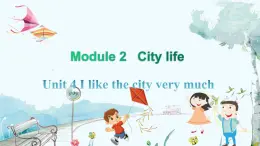 英语教科版年级上册 Module 2  City life  Unit 4 第1课时 PPT课件