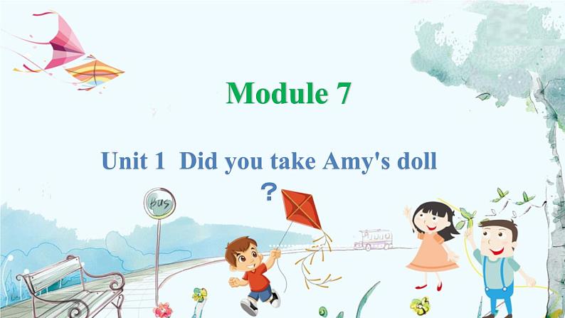 英语外研版一起4年级上册 Module 7 Unit 1 Did you take Amy's doll? PPT课件01