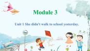 外研版 (一年级起点)四年级上册Unit 1 She didn’t walk to school yesterday.课堂教学ppt课件