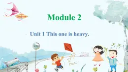 英语外研版一起5年级上册 Module 2 Unit 1 This one is heavy. PPT课件