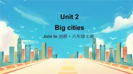 Unit 2 Big cities 单词解读（课件）-2024-2025学年Join in 外研剑桥英语六年级上册