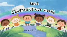 Unit 6 Children of our world单词解读（课件）-2024-2025学年Join in 外研剑桥英语六年级上册