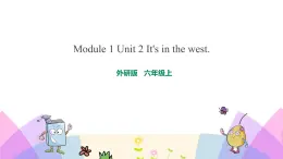 外研版英語六年級(jí)上冊(cè)Module 1 Unit 2 It’s in the west（課件＋教案＋練習(xí)＋素材）