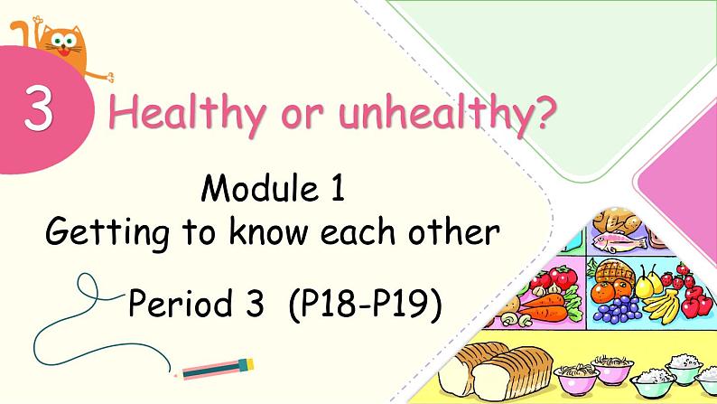 Module 1 Unit 3 Healthy or unhealthy 第3课时(课件+素材)2024-2025学年牛津上海版(三起)英语六年级上册01