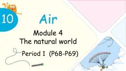 Module 4 Unit 10 Air 第1课时（课件+素材）2024-2025学年牛津上海版（三起）英语六年级上册