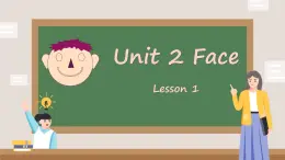 Unit 2 Face  Lesson 1（课件）-2024-2025学年人教新起点版英语一年级上册