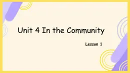 Unit 4 In the Community  Lesson 1（课件）-2024-2025学年人教新起点版英语二年级上册1