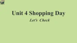 Unit 4 Shopping Day Lesson 1（课件）-2024-2025学年人教新起点版英语五年级上册