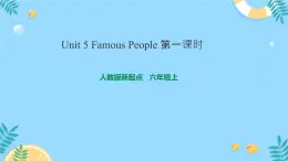 Unit 5 Famous People story（课件）-2024-2025学年人教新起点版英语六年级上册