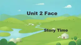 Unit 2 Face Story Time （课件）-2024-2025学年人教新起点版英语一年级上册