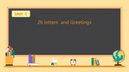 26 letters  and Greetings（课件）-2024-2025学年人教新起点版英语一年级上册