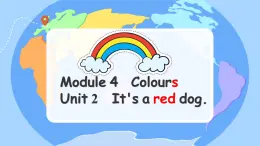 Module 4 Unit 2 It's a red dog （课件）-2024-2025学年外研版（一起）英语一年级上册1