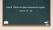 英语人教精通版Unit 6 There are four seasons in a year.Lesson 31课文内容课件ppt