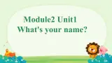 Module 2 Unit 1 What’s your name？（课件）-2024-2025学年外研版（一起）英语一年级上册6