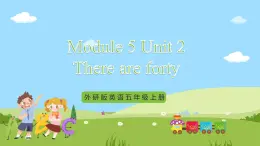 外研版英语五年级上册Module 5 Unit 2《There are forty》课件+试卷