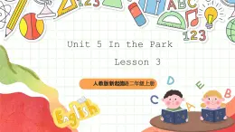 人教版新起点英语二上 Unit5《In the park》Lesson3 课件