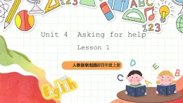 人教版新起点英语四上 Unit 4 《Asking for help》 Lesson 1 课件