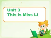 Unit 3 This is Miss Li story time（课件）2024-2025译林英语一年级上册