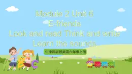 牛津深圳版英语六上Unit 6 《E-friends Look and read Think and write》课件+教案+分层练习