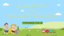 牛津深圳版英语六上Unit 10 《Air Listen and say Make and say》课件+教案+分层练习