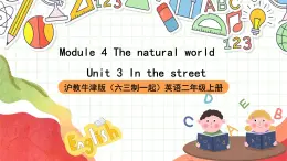 沪教牛津版（六三制一起）英语二上Module 4 Unit 3《In the street》 课件+素材