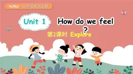 新牛津上海版(2024)三上英语 Unit 1 How do we feel 第2课时 Explore(课件)