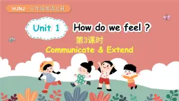 新牛津上海版（2024）三上英语 Unit 1 How do we feel 第3课时 Communicate & Extend（课件）