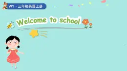 Welcome to school  课件