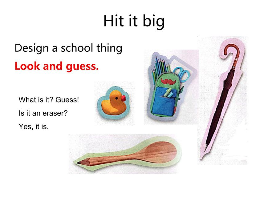 Unit 2 My school things Hit it big& Wrap up & Let's explore授課課件第4頁