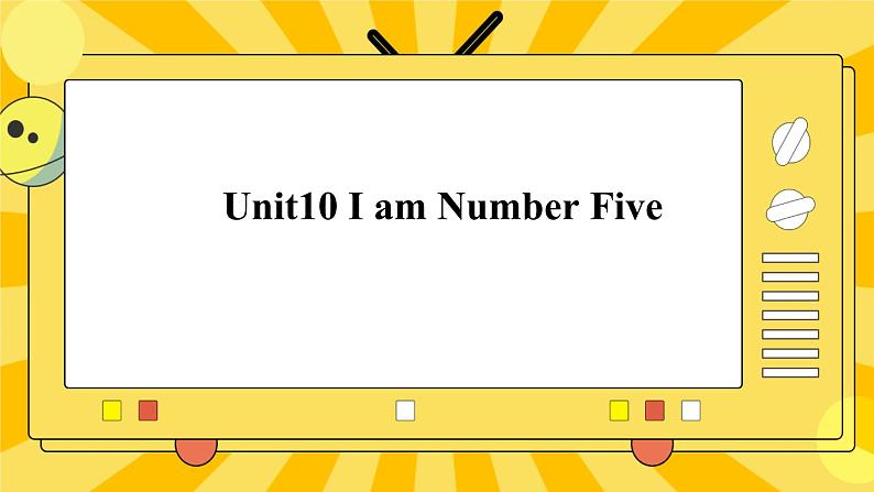 辽师大版(三起)三上英语 Unit10 I am Number Five 课件01