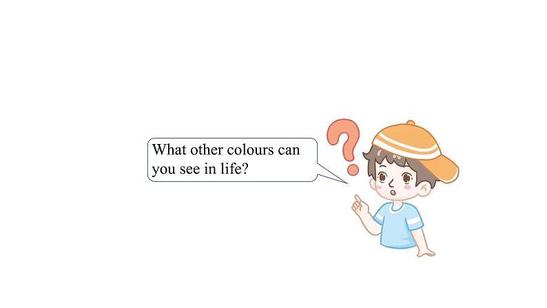 Unit 5 The colourful world PartB(2) Let's learn~Listen and do课件06