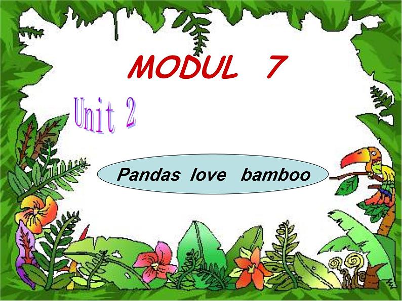 外研版(一起)六上Module 7《Unit 1 Pandas love bamboo》ppt课件5第1页