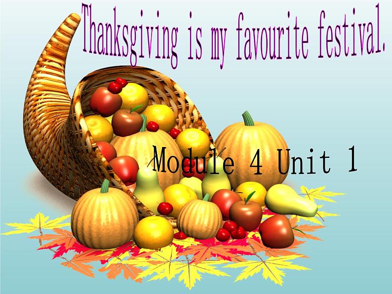 外研版(一起)六上Module 4《Unit 1 Thanksgiving is very important in the US》ppt课件3第1页