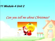 外研版（一起）六上Module 4《Unit 2 Can you tell me aboutChristmas》ppt课件1