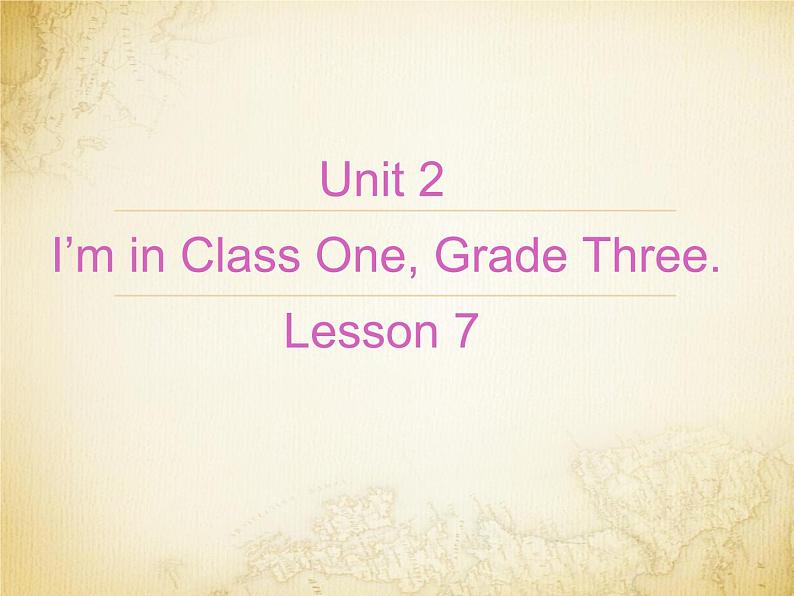 人教版精通(三起)英语 Unit 2 I'm in Class One, Grade Three.Lesson 7(课件)01