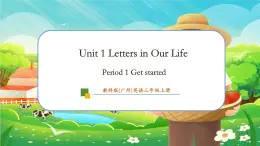 【新教材】教科版（广州）英语三年级上册Unit1 Letters in our life Get started 课件+大单元整体教学设计