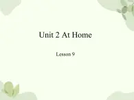 冀教版(三起)英语四年级上册 Unit 2  At Home Lesson 9_课件