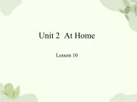 冀教版(三起)英语四年级上册 Unit 2  At Home Lesson 10_课件