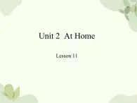 冀教版(三起)英语四年级上册 Unit 2  At Home Lesson 11_课件