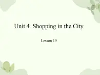 冀教版(三起)英语四年级上册 Unit 4  Shopping in the City Lesson 19_课件