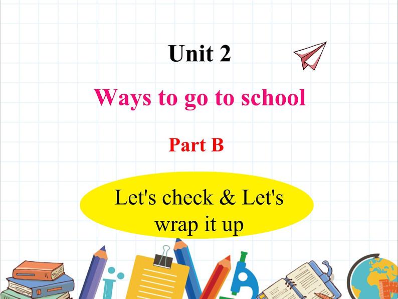 U2-B Let's check & Let's wrap it up第1页