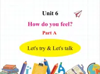 课件 U6-A Let's try& Let's talk