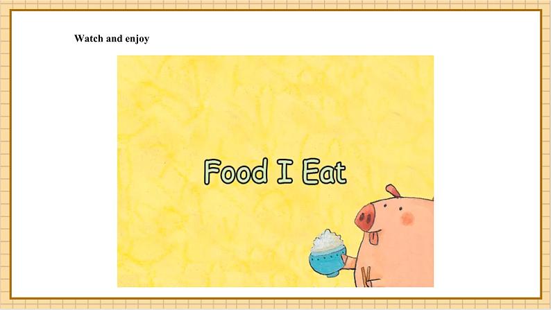 【新教材】沪教牛津版(六三制一起)英语三年级上册Unit5 What do we eat Period 2 Explore(课件+大单元教学设计)03