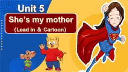 三上英语译林新版Unit 5 She’s my mother Lead in Cartoon time教学课件