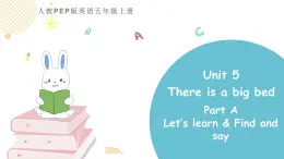 小学英语人教PEP版五年级上册 Unit 5 There is a big bed Part B Let’s learn & Find and say（课件）