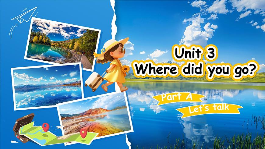 【核心素養(yǎng)-精品公開課】PEP版小學(xué)英語六年級(jí)下冊 《Unit3 Where did you go  PA  Let's talk》課件第1頁