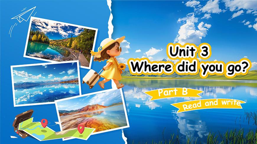 【核心素養(yǎng)-精品公開課】PEP版小學(xué)英語六年級下冊 《Unit3 Where did you go  PB  Read and write》課件第1頁